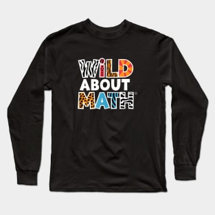 Wild About Math - Fun Animal Print Teacher Design Long Sleeve T-Shirt